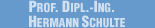 Prof. Dipl.-Ing. Hermann Schulte