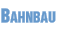 Bahnbau