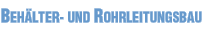Beh&auml;lter- und Rohrleitungsbau