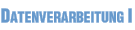 Datenverarbeitung I