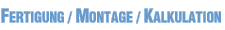 Fertigung/Montage/Kalkulation