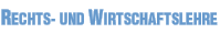 Rechts- und Wirtschaftslehre