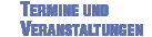 Termine und Veranstaltungen